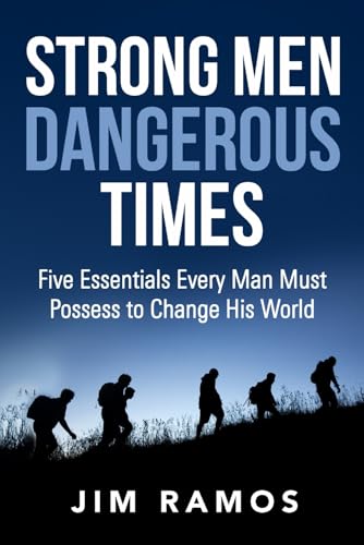 Strong Men Dangerous Times