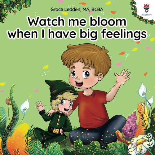 Watch me bloom when I have big feelings