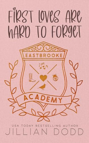 First Loves Are Hard To Forget (Eastbrooke Academy)