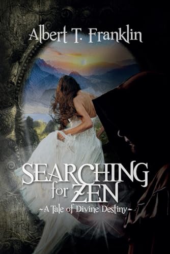 Searching For Zen: A Tale Of Divine Destiny