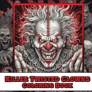 Killer twisted clown coloring book