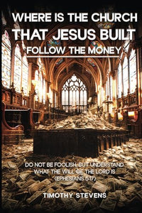 Where is the Church that Jesus Built 