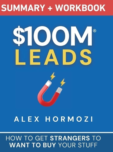 $100m Leads Summary & Workbook
