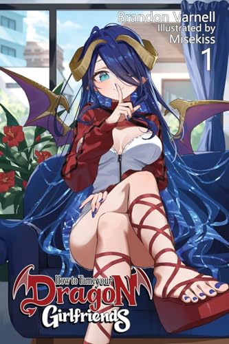 How To Tame Your Dragon Girlfriends, Volume 1 (Light Novel)