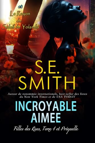 Incroyable Aimee: et Le Rayon de soleil de Yolanda (Filles des rues)