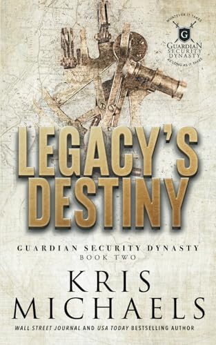 Legacy's Destiny (Guardian Security Dynasty)