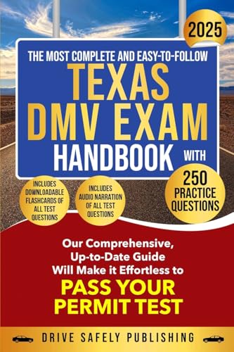 The Most Complete and Easy-to-Follow Texas DMV Exam Handbook with 250 Practice Questions