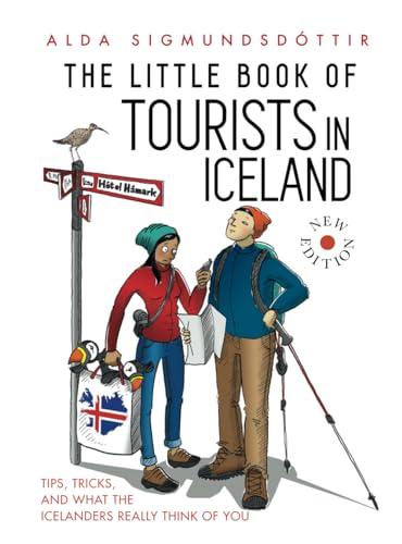The Little Book of Tourists in Iceland: Tips, Tricks and What the Icelanders Really Think of You
