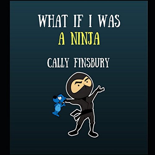 What If I Was a Ninja