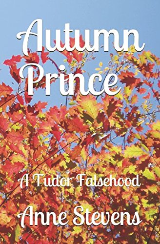 Autumn Prince: A Tudor Falsehood (Tudor Crimes)