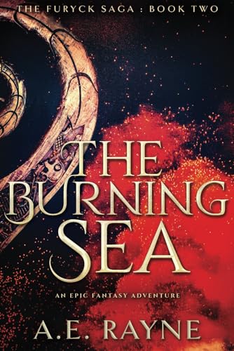 The Burning Sea: The Furyck Saga: Book Two