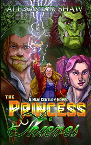 The Princess Thieves (The New Century Multiverse)