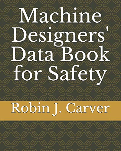 Machine Designers' Data Book for Safety