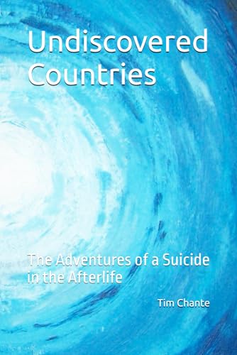 Undiscovered Countries: The Adventures of a Suicide in the Afterlife