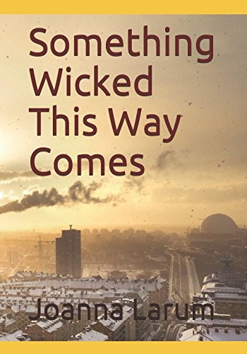 Something Wicked This Way Comes