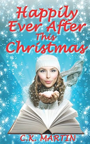 Happily Ever After This Christmas: A heartwarming romance set in a quaint English village