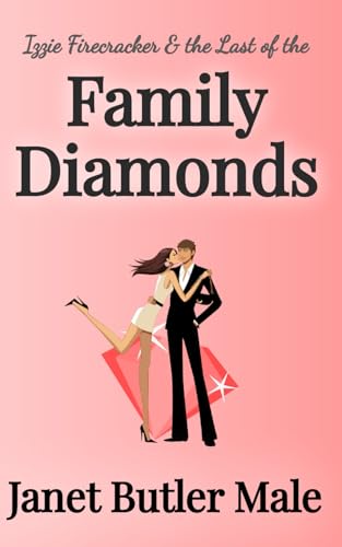 Izzie Firecracker and the Last of the Family Diamonds