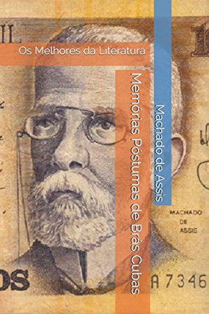 Memorias Postumas de Bras Cubas Os Melhores da Literatura Portuguese Edition