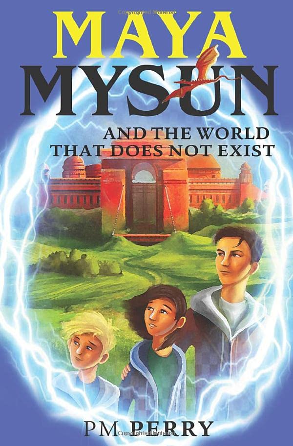 Maya Mysun and the World That Does Not Exist : (a Magical Fantasy Adventure)