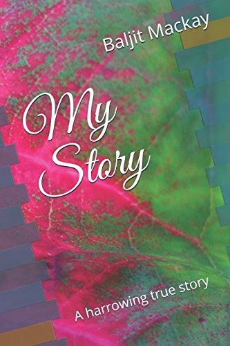 My Story: A harrowing true story