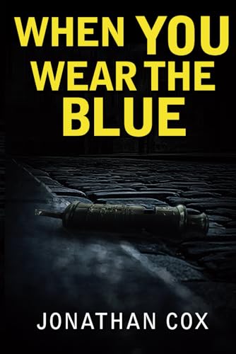 When you Wear the Blue (Book 4) (The Nostrils Series)