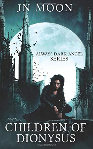 Children of Dionysus (Always Dark Angel Series)