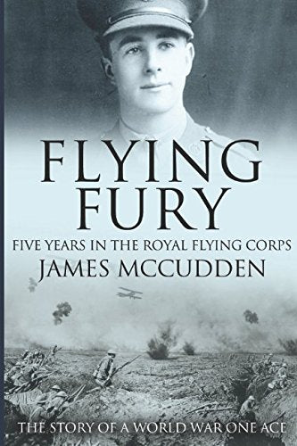 Flying Fury: Five Years in the Royal Flying Corps