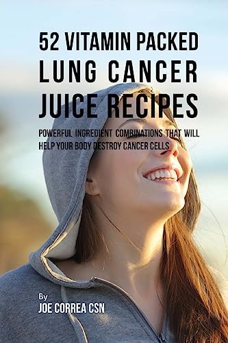 52 Vitamin Packed Lung Cancer Juice Recipes