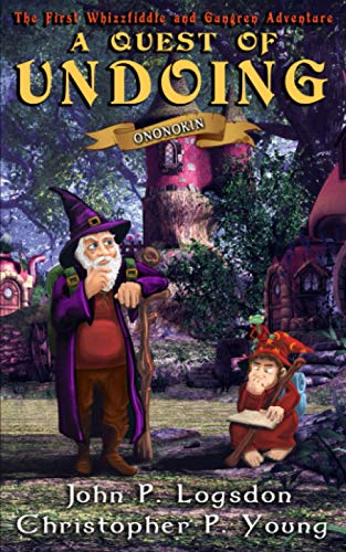 A Quest of Undoing Tales from the Land of Ononokin Volume
