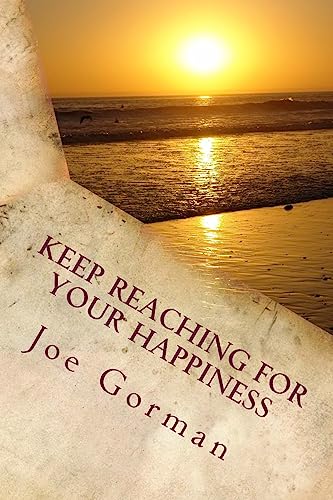 Keep Reaching For Your Happiness