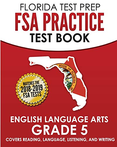 FLORIDA TEST PREP FSA Practice Test Book English Language Arts Grade 5