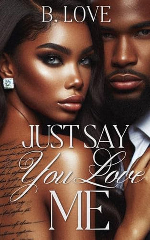 Just Say You Love Me