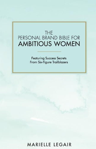 The Personal Brand Bible for Ambitious Women