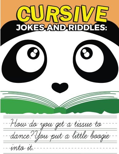 Cursive Jokes and Riddles: Learn Cursive Writing Workbook: Cursive Handwriting Practice for Kids, Teens and Adults: Volume 1 (Reproducible Cursive Practice Sheets for School)