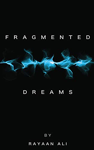 Fragmented Dreams