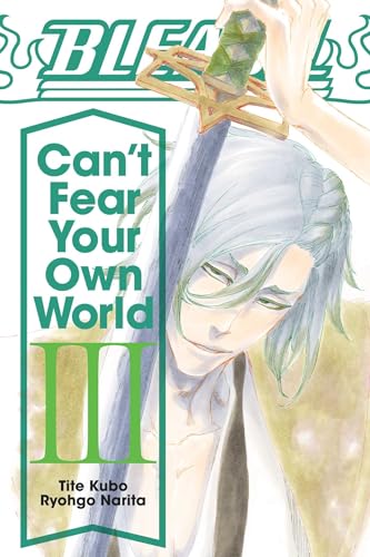 Bleach: Can't Fear Your Own World, Vol. 3
