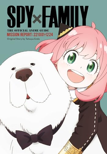 Spy x Family: The Official Anime GuideMission Report: 221001-1224