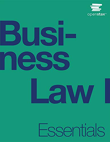 Business Law I Essentials by OpenStax (paperback version, B&W)