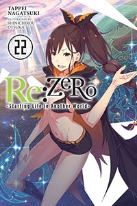 Re:ZERO -Starting Life in Another World-, Vol. 22 (light novel) 