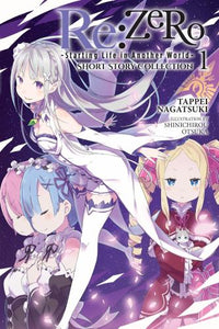 Re:ZERO -Starting Life in Another World- Short Story Collection, Vol. 1 (light novel) 