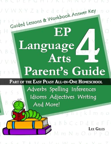 EP Language Arts 4 Parent's Guide: Part of the Easy Peasy All-in-One Homeschool: Volume 4