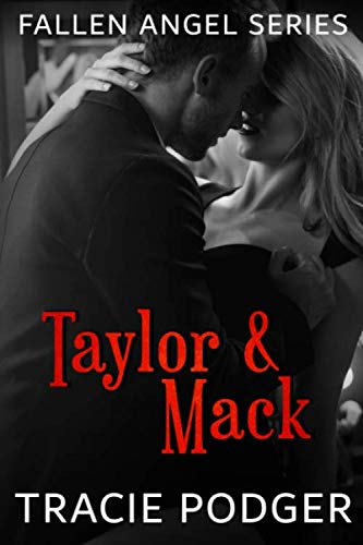 Taylor and Mack - a Mafia Romance : To Accompany the Fallen Angel Series