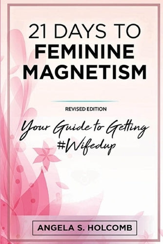 21 Days to Feminine Magnetism