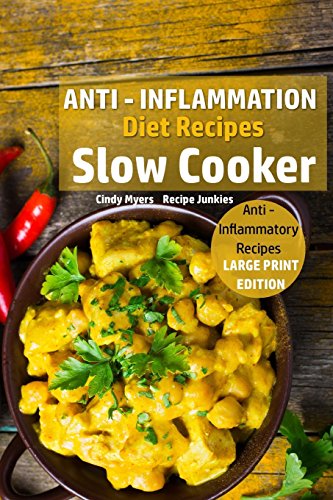 Anti - Inflammation Diet Recipes - Slow Cooker