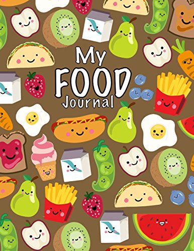 My Food Journal; Kids Food Journal - Daily Nutrition / Food Workbook