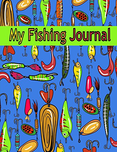My Fishing Journal ( Kids Fishing Book)