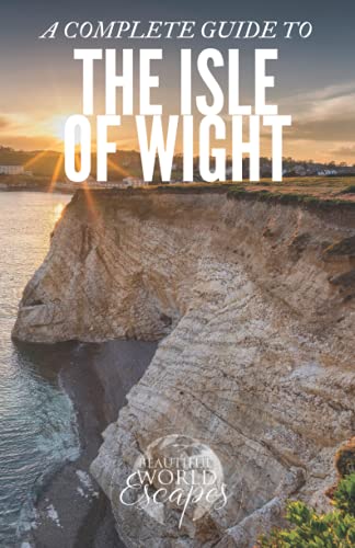 A Complete Guide to the Isle of Wight