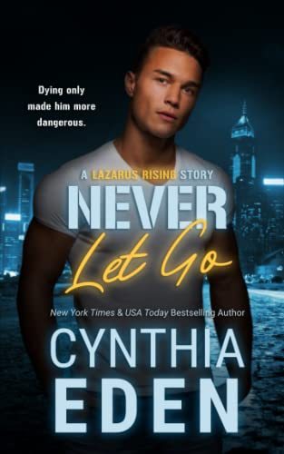 Never Let Go: Volume 1 (Lazarus Rising)