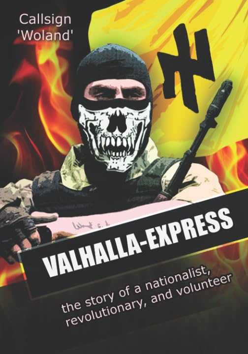 Valhalla Express: The story of the activist of Ukrainian nationalist movement, who has gone through street clashes and Maidan to military operations on the Eastern front against Russian aggression