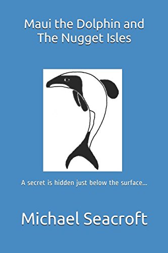 Maui the Dolphin and The Nugget Isles
